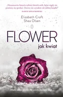 Powieści - Literackie Flower Jak kwiat 9788308063132 - miniaturka - grafika 1