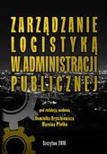 E-booki - podręczniki - Zarządzanie logistyką w administracji publicznej Dominik Hryszkiewicz Marcin Płotek PDF) - miniaturka - grafika 1