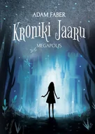 E-booki dla dzieci i młodzieży - Adam Faber Megapolis Seria Kroniki Jaaru Tom 5 e-book) - miniaturka - grafika 1