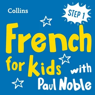 Learn French for Kids with Paul Noble - Step 1: Easy and fun! - Audiobooki obcojęzyczne - miniaturka - grafika 1