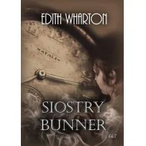 Siostry Bunner Edith Wharton - Proza - miniaturka - grafika 1
