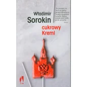 Powieści historyczne i biograficzne - Władimir Sorokin Cukrowy Kreml WIKR-907856 - miniaturka - grafika 1
