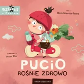 Książki edukacyjne - Pucio rośnie zdrowo - Marta Galewska-Kustra - książka - miniaturka - grafika 1