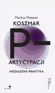 Powieści - FUND.BĘC ZMIANA Koszmar Artcypacji + Niezależna praktyka MIESSEN MARKUS - miniaturka - grafika 1