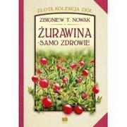Książki medyczne - Nowak Zbigniew T. Żurawina - samo zdrowie - miniaturka - grafika 1
