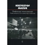 Historia Polski - Mazur Krzysztof Przekroczyć nowoczesność - miniaturka - grafika 1