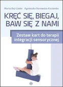 Pedagogika i dydaktyka - Kręć się, biegaj, baw się z nami Zestaw kart do terapii integracji sensorycznej - Baj-Leder Marta, Agnieszka Borowska-Kociemba - miniaturka - grafika 1