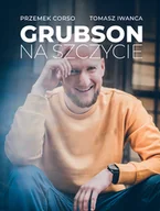Biografie i autobiografie - IWANCA TOMASZ, Corso Przemek GRUBSON NA SZCZYCIE - miniaturka - grafika 1