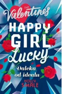 Daleka Od Ideału Happy Girl Lucky Holly Smale - Literatura popularno naukowa dla młodzieży - miniaturka - grafika 2