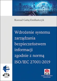 Wdrożenie systemu zarządzania bezpieczeństwem informacji zgodnie z normą ISO/IEC 27001:2019 - Filozofia i socjologia Wdrożenie systemu zarządzania bezpieczeństwem informacji zgodnie z normą ISO/IEC 27001:2019 - Filozofia i socjologia - miniaturka - grafika 1