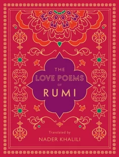 WELLFLEET The Love Poems of Rumi: Translated by Nader Khalili - Pozostałe książki - miniaturka - grafika 1