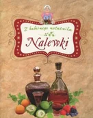 Napoje - Nalewki. Z babcinego notatnika - miniaturka - grafika 1