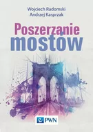 Podręczniki dla szkół wyższych - Poszerzanie mostów WOJCIECH RADOMSKI - miniaturka - grafika 1