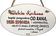 Dewocjonalia - Tabliczka drewniana - Babciu Kochana bądź pogodna od rana... - owalna - miniaturka - grafika 1