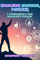 E-booki - biznes i ekonomia - Znajdź swoją niszę i zarabiaj na swojej pasji - miniaturka - grafika 1