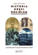 Historia Polski - Eryk Krasucki Historia kręci drejdlem Z dziejów szczecińskich Żydów - miniaturka - grafika 1
