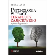 Psychologia - Wiedza i Praktyka Psychologia w pracy terapeuty zajęciowego. Wybrane zagadnienia - miniaturka - grafika 1