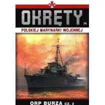 Edipresse Polska Okrety Polskiej Marynarki Wojennej T.14 ORP Burz praca zbiorowa