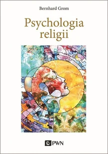 Psychologia Religii Wyd 2 Bernhard Grom - Religia i religioznawstwo - miniaturka - grafika 1