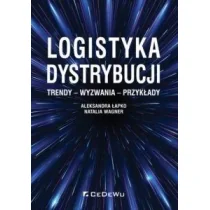 Łapko Aleksandra, Wagner Natalia Logistyka dystrybucji Trendy, wyzwania, przykłady - Zarządzanie - miniaturka - grafika 1