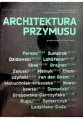 Książki o kulturze i sztuce - Architektura przymusu - miniaturka - grafika 1