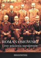 Biografie i autobiografie - Roman Dmowski i trzy pokolenia narodowc��w - miniaturka - grafika 1