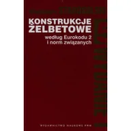 Technika - Konstrukcje żelbetowe według Eurokodu 2 i norm związanych Tom 5 - Włodzimierz Starosolski - miniaturka - grafika 1