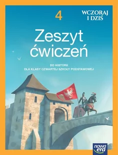 Wczoraj i dziś 4 NEON. Zeszyt ćwiczeń do historii dla klasy czwartej szkoły podstawowej - Podręczniki dla szkół podstawowych - miniaturka - grafika 1