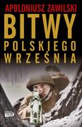 Historia Polski - Apoloniusz Zawilski Bitwy polskiego września - miniaturka - grafika 1