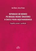 Polityka i politologia - Reparacje od Niemiec po drugiej wojnie światowej w świetle prawa międzynarodowego Barcz Jan Kranz Jerzy - miniaturka - grafika 1
