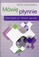Zdrowie - poradniki - Harmonia Mówię płynnie Ćwiczenia do terapii jąkania - IWETA KOZŁOWSKA - miniaturka - grafika 1