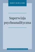 Książki medyczne - Superwizja psychoanalityczna - Nancy McWilliams - książka - miniaturka - grafika 1