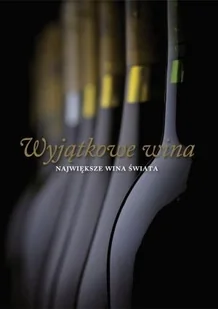 Wyjątkowe wina Największe wina świata - Napoje - miniaturka - grafika 1