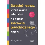 Poradniki dla rodziców - Dziesięć rzeczy, które warto wiedzieć na temat zdrowia psychicznego dzieci - miniaturka - grafika 1