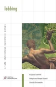 Biznes - Lobbing. Sztuka skutecznego wywierania wpływu - miniaturka - grafika 1