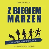 Audiobooki - poradniki - Z biegiem marzeń. Z kanapowca na sportowca - miniaturka - grafika 1