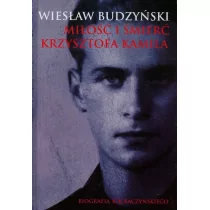 M Wydawnictwo Miłość i śmierć Krzysztofa Kamila - Wiesław Budzyński - Biografie i autobiografie - miniaturka - grafika 1