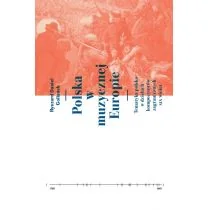 Polska w muzycznej Europie Golianek Ryszard Daniel - Książki o kulturze i sztuce - miniaturka - grafika 2