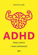 Przewodniki - ADHD. Mózg łowcy i inne supermoce (e-book) - miniaturka - grafika 1