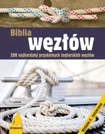 Sport i wypoczynek - Biblia węzłów. 200 najbardziej przydatnych żeglarskich węzłów - książka - miniaturka - grafika 1