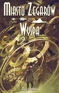 Miasto Zegarów i Wyspa - Horror, fantastyka grozy Miasto Zegarów i Wyspa - Horror, fantastyka grozy - miniaturka - grafika 1