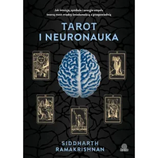 Tarot i neuronauka. Jak intuicja, symbole i energia umysłu tworzą most między świadomością a przepowiednią - Ezoteryka - miniaturka - grafika 1
