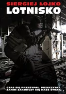 Felietony i reportaże - Fundacja Ars Longa Siergiej Łojko Lotnisko - miniaturka - grafika 1