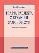 Książki medyczne - Terapia pacjenta z ryzykiem samobójczym Metoda oparta na współpracy Jobes David A - miniaturka - grafika 1