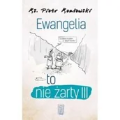Religia i religioznawstwo - Kozłowski Piotr Ewangelia to nie żarty III - miniaturka - grafika 1
