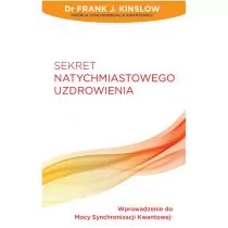 P&G EDITORS Sekret natychmiastowego uzdrowienia - Kinslow Frank J. - Ezoteryka P&G EDITORS Sekret natychmiastowego uzdrowienia - Kinslow Frank J. - Ezoteryka - miniaturka - grafika 1