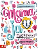 Książki edukacyjne - Mama i ja. Tworzymy wspomnienia - miniaturka - grafika 1