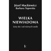 Pamiętniki, dzienniki, listy - Kontra Dzieła T.35 Wielka niewiadoma - Józef Mackiewicz, Barbara Toporska - miniaturka - grafika 1