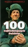 Felietony i reportaże - 100 najbiedniejszych Polaków - Wojciech Markiewicz - miniaturka - grafika 1