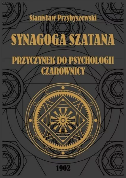 Graf-ika Synagoga Szatana. Przyczynek do psychologii czarownicy Stanisław Przybyszewski